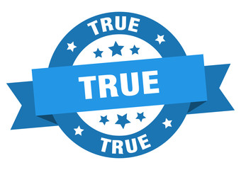 true ribbon. true round blue sign. true