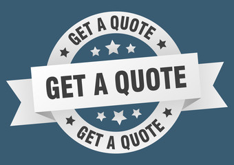 get a quote ribbon. get a quote round white sign. get a quote