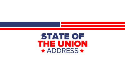 State of the Union Address in United States. Annual deliver from the President of the US address to Congress. Speech President. Patriotic american elements. Poster, card, banner, background. Vector