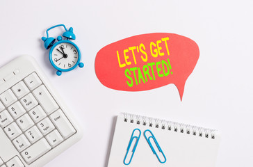Word writing text Let S Get Started. Business photo showcasing encouraging someone to begin doing...