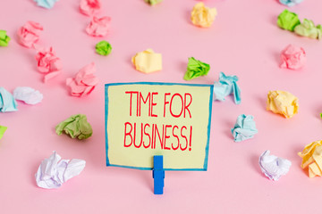Text sign showing Time For Business. Business photo text fulfil transactions within period promised...