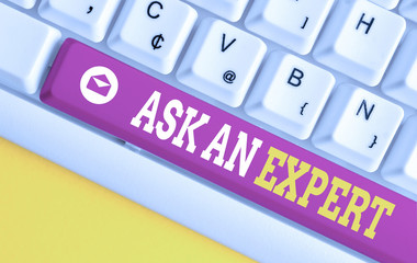 Word writing text Ask An Expert. Business photo showcasing consult someone who has skill about...