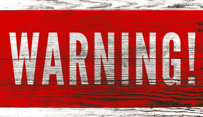 Warning sign painted on a wooden plate, Illustration design.