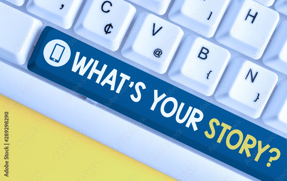 Fototapete word writing text what s is your story question. business photo showcasing analysisner of asking dem