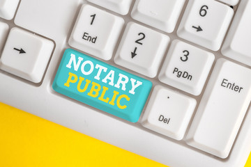 Writing note showing Notary Public. Business concept for Legality Documentation Authorization...