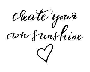 Motivational phrase handwritten text vector create your own sunshine