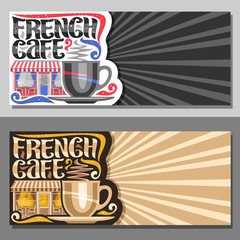 Vector layouts for French Cafe with copy space, decorative flyers for promo with coffee cup, original typeface for words french cafe, sign board for small summer bistro with rays of light background.