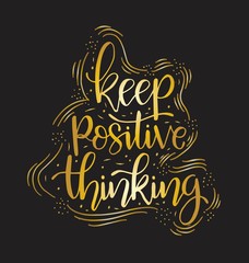 Hand lettering inscription Keep Positive Thinking, motivational quotes posters, inspirational text, calligraphy vector illustration collection