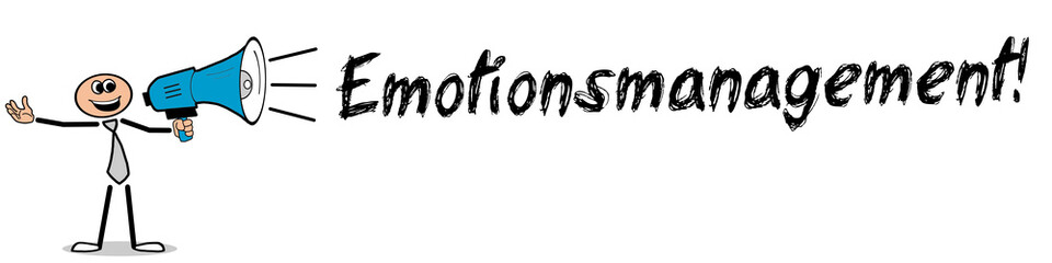 Emotionsmanagement! 