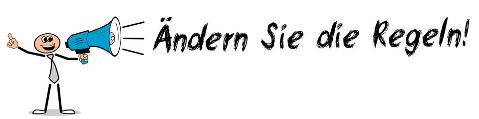 Ändern Sie die Regeln!