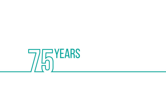 75 years anniversary or birthday. Linear outline graphics. Can be used for printing materials, brouchures, covers, reports. Stock Vector illustration isolated on white background