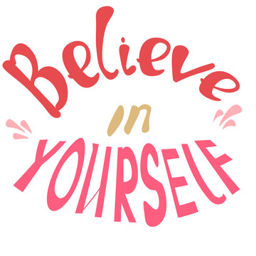 lettering vector inscription believe in yourself on a white background postcard print for clothes packaging notepad advertising poster shop pink coral beige letters