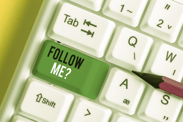 Writing note showing Follow Me Question. Business concept for go or come after demonstrating or...