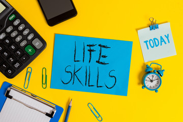 Writing note showing Life Skills. Business concept for skill that is necessary for full...