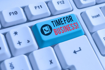Writing note showing Time For Business. Business concept for fulfil transactions within period promised to client White pc keyboard with note paper above the white background