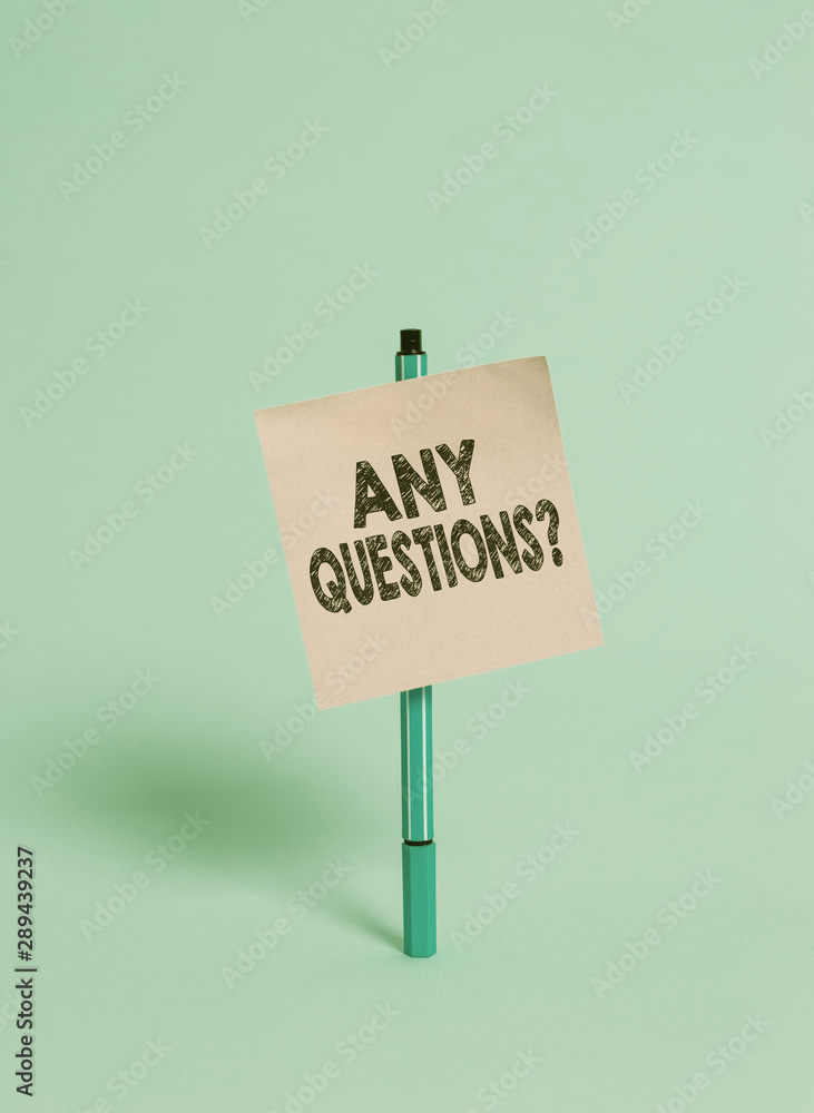 Poster handwriting text any questions question. conceptual photo you say write order to ask demonstrating a