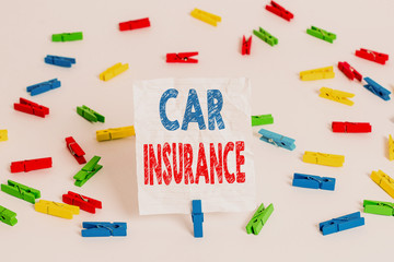 Text sign showing Car Insurance. Business photo showcasing Accidents coverage Comprehensive Policy Motor Vehicle Guaranty Colored clothespin papers empty reminder white floor background office