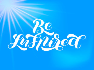 Be Inspired brush lettering. Vector illustration for clothes, banner or poster