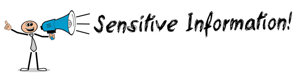 Sensitive Information! 