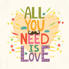 all you need is love. valentine. cute lettering