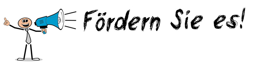 Fördern Sie es! 