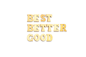  Best Better Good Concept composed from wooden letters