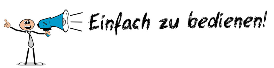 Einfach zu bedienen! 