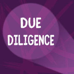 Handwriting text Due Diligence. Conceptual photo Comprehensive Appraisal Voluntary Investigation Audit Abstract Violet Monochrome of Disarray Smudge and Splash of Paint Pattern