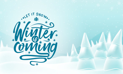 Winter Woodland Landscape with Winter Is Coming Message, Falling Snow and Snowy Trees. Vector Illustration