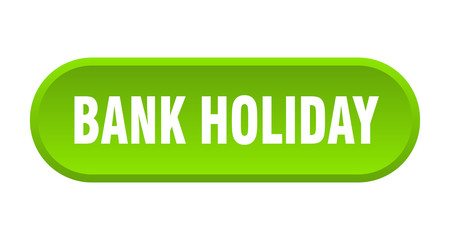 bank holiday button. bank holiday rounded green sign. bank holiday