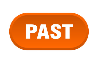 past button. past rounded orange sign. past