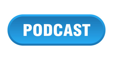 podcast button. podcast rounded blue sign. podcast