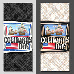 Vector layouts for Columbus Day, decorative brochure with illustration of 3 vintage wooden sail ships in Atlantic ocean, coupon with original typeface for words columbus day and flag of United States.