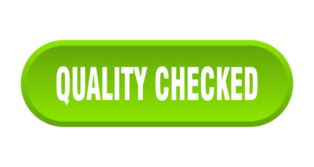 quality checked button. quality checked rounded green sign. quality checked