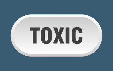 toxic button. toxic rounded white sign. toxic