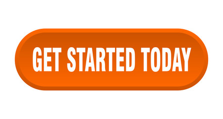 get started today button. get started today rounded orange sign. get started today