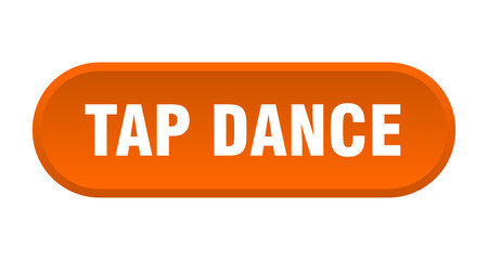 tap dance button. tap dance rounded orange sign. tap dance