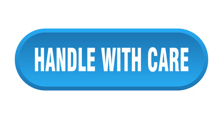handle with care button. handle with care rounded blue sign. handle with care