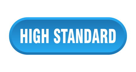 high standard button. high standard rounded blue sign. high standard