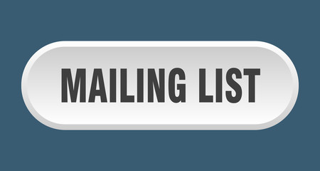 mailing list button. mailing list rounded white sign. mailing list