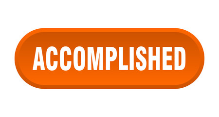 accomplished button. accomplished rounded orange sign. accomplished