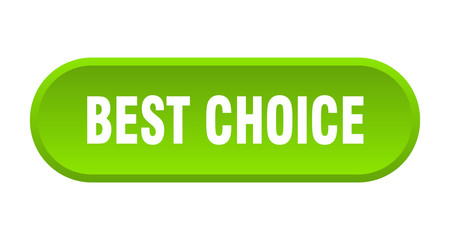 best choice button. best choice rounded green sign. best choice