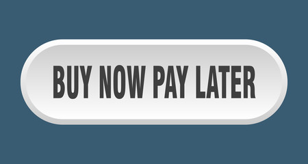 buy now pay later button. buy now pay later rounded white sign. buy now pay later