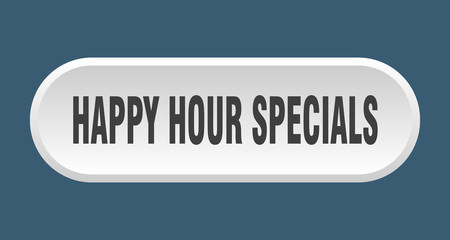 happy hour specials button. happy hour specials rounded white sign. happy hour specials