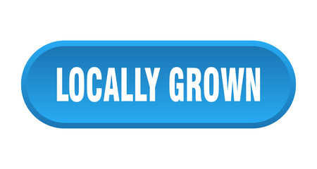 locally grown button. locally grown rounded blue sign. locally grown