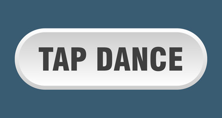 tap dance button. tap dance rounded white sign. tap dance