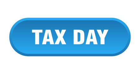 tax day button. tax day rounded blue sign. tax day