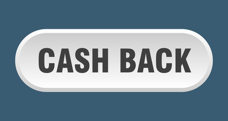 cash back button. cash back rounded white sign. cash back