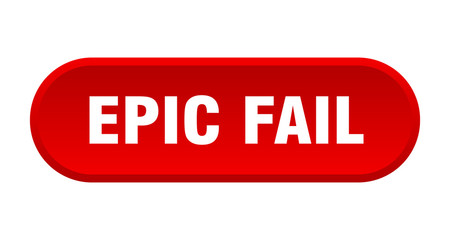 epic fail button. epic fail rounded red sign. epic fail