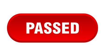 passed button. passed rounded red sign. passed